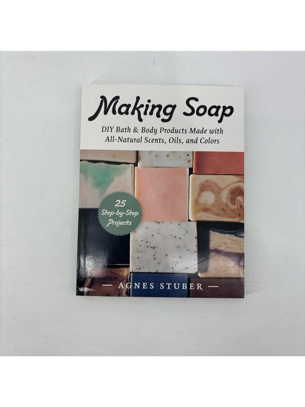 Making Soap DIY Bath Agnes Stuber Projects all Natural Book